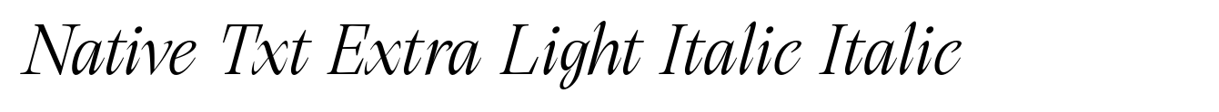 Native Txt Extra Light Italic Italic